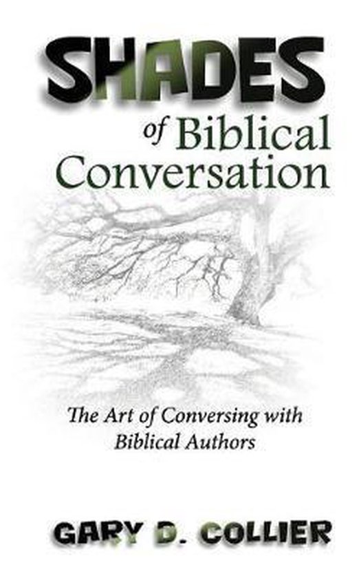Shades of Biblical Conversation, Gary D Collier 9780998323046