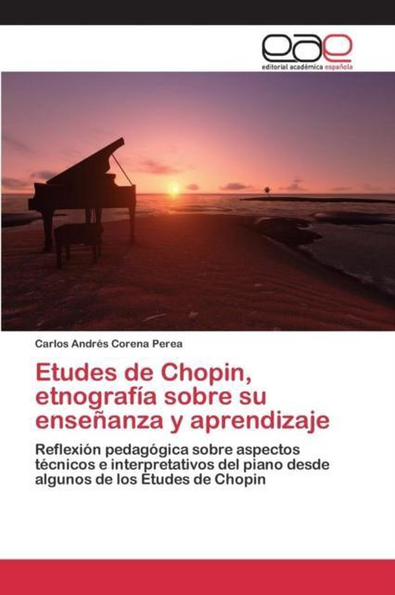 Etudes de Chopin, etnografía sobre su enseñanza y aprendizaje - Corena Perea Carlos Andres