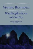 Italica Press Renaissance and Modern Plays- Watching the Moon and Other Plays