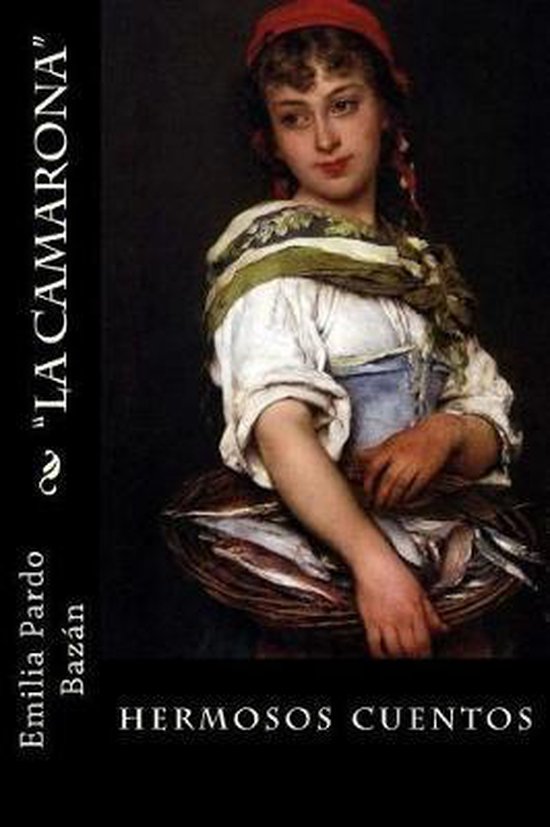 La Camarona, Emilia Pardo Bazan 9781720501213 Boeken