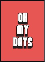 Oh my days poster | moderne wanddecoratie in urban stijl - A3