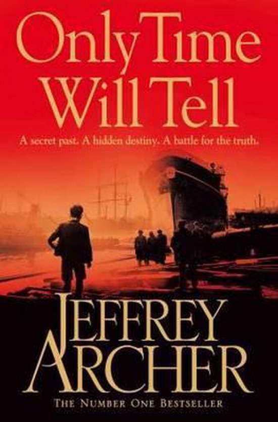 Boekcover 'Only Time Will Tell' van Jeffrey Archer met een rode en oranje gloed op de achtergrond, met silhouetten van mensen en een groot schip.