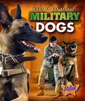 Dogs to the Rescue! - Military Dogs