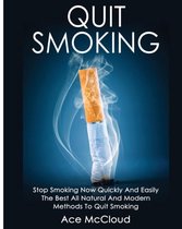 Quit Smoking Now Quickly & Easily So You Can Live- Quit Smoking