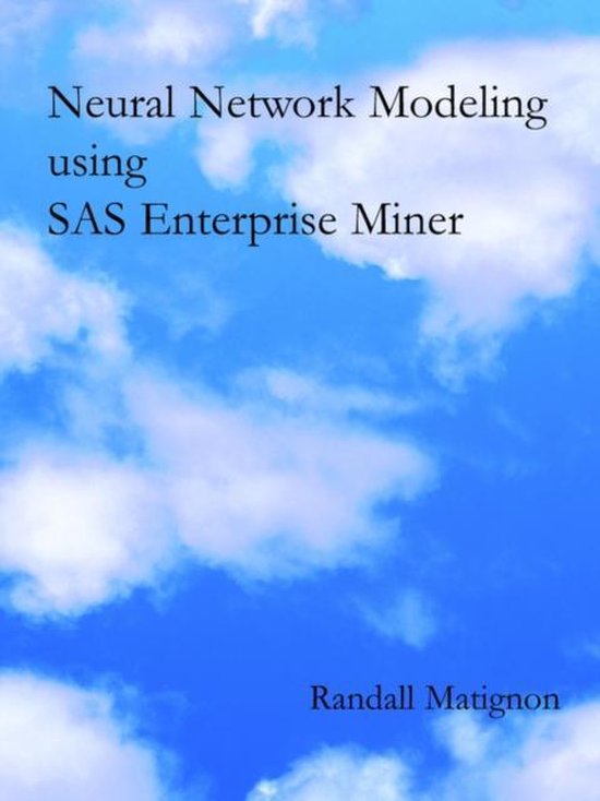Neural Network Modeling Using SAS Enterprise Miner 9781418423414