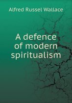 A Defence of Modern Spiritualism