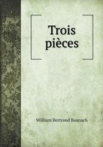 Trois pieces