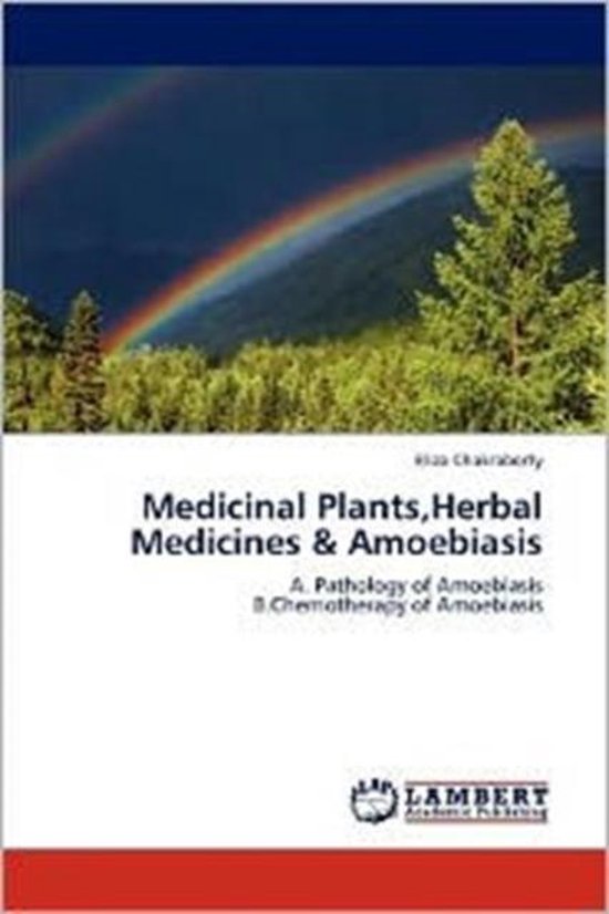 Medicinal Plants, Herbal Medicines & Amoebiasis 9783659161360 Eliza Chakraborty