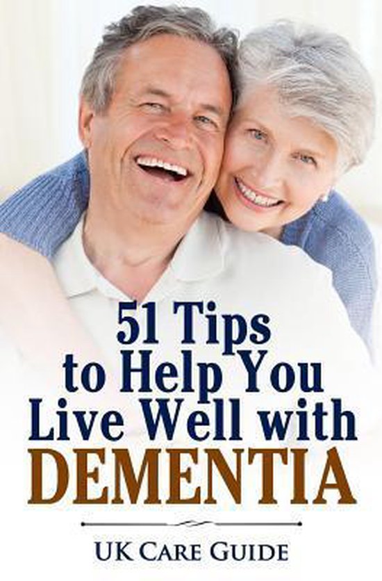 51 Tips To Help you Live Well with Dementia - cover