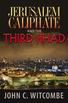 Jerusalem Caliphate and the Third Jihad