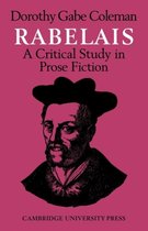 Major European Authors Series- Rabelais: A Critical Study in Prose Fiction