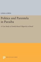 Politics and Parentela in Paraiba - A Case Study of Family-Based Oligarchy in Brazil