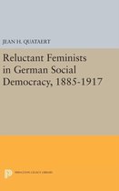 Reluctant Feminists in German Social Democracy 1885-1917