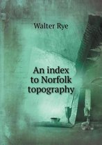 An Index to Norfolk Topography