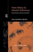 Routledge Studies in the Social History of Medicine- From Idiocy to Mental Deficiency