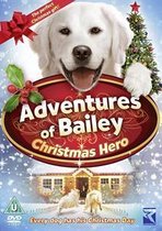 Adventures Of Bailey: Christmas Hero