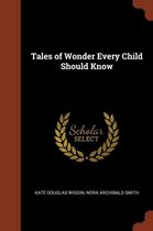 Tales of Wonder Every Child Should Know