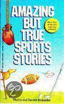 Amazing but True Sports Stories