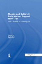 Theatre and Culture in Early Modern England, 1650-1737