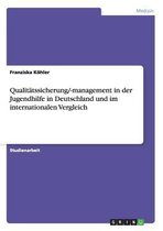 Qualitatssicherung/-Management in Der Jugendhilfe in Deutschland Und Im Internationalen Vergleich