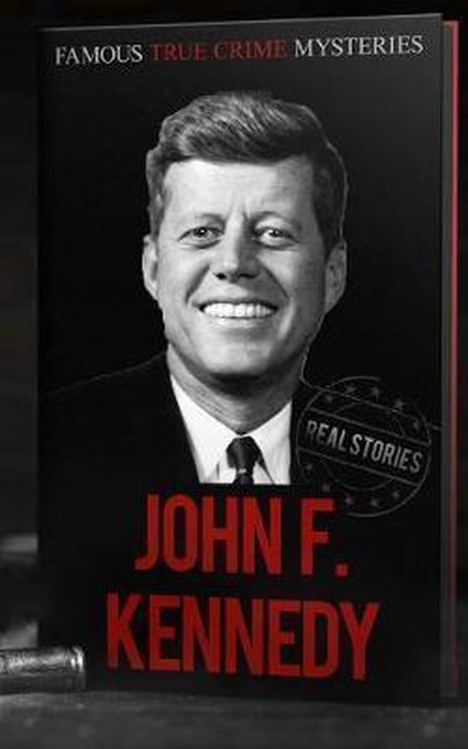 John F Kennedy Real Stories 9781790758098 Boeken