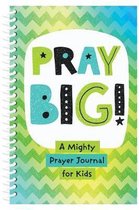 Pray Big!