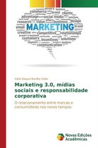 Marketing 3.0, mídias sociais e responsabilidade corporativa