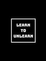 Learn to Unlearn to Relearn