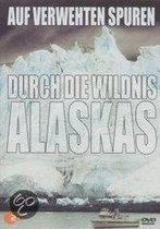 Auf Verwehten  Spuren/Durch Die Wildnis Alaskas