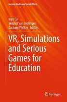 VR, Simulations and Serious Games for Education