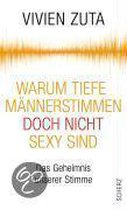 Warum Tiefe Männerstimmen Doch Nicht Sexy Sind