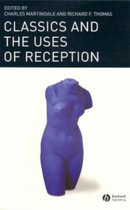 Classics And The Uses Of Reception