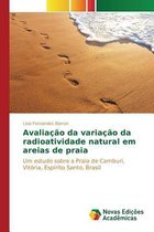 Avaliação da variação da radioatividade natural em areias de praia