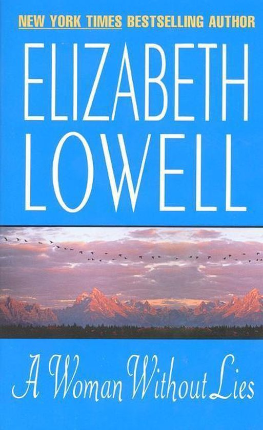 Elizabeth Lowell - A Woman Without Lies
