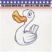 Disco Duck 2-Only In It For The Money Incl."Frisco Disco"/"Astma Anka"