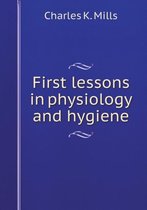 First lessons in physiology and hygiene