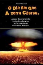 O Dia Em Que a Terra Chorou