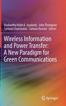 Wireless Information and Power Transfer: A New Paradigm for Green Communications