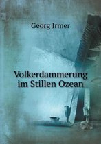 Volkerdammerung im Stillen Ozean