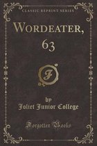 Wordeater, 63 (Classic Reprint)