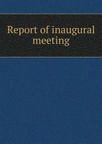 Report of inaugural meeting