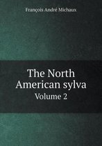 The North American sylva Volume 2