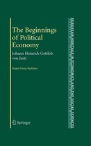 The European Heritage in Economics and the Social Sciences 7 - The Beginnings of Political Economy