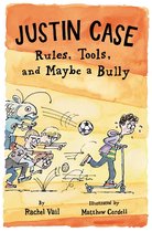 Justin Case Series 3 - Justin Case: Rules, Tools, and Maybe a Bully