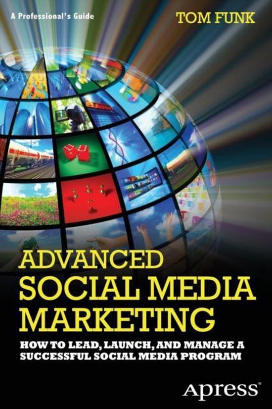 Advanced Social Media Marketing: How To Lead, Launch, And Ma - cover