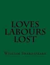 Loves Labours Lost