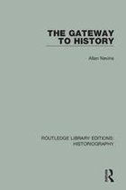 Routledge Library Editions: Historiography - The Gateway to History