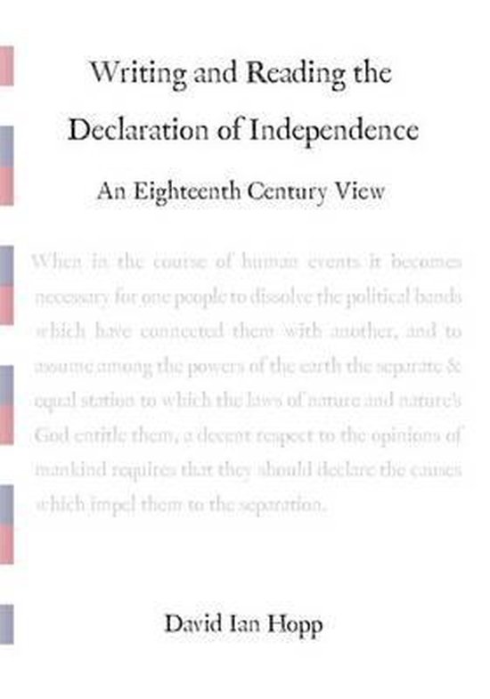 Writing and Reading the Declaration of Independence 9781463742355