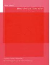 Hätte aber die Liebe nicht