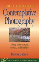 The Little Book Of Contemplative Photography